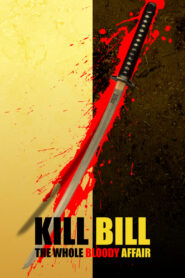 Kill Bill: The Whole Bloody Affair